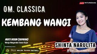 KEMBANG WANGI - SHINTA NARULITA - OM. CLASSICA