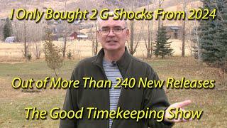 Why I Only Bought 2 G-Shocks From the 2024 Releases