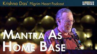 Krishna Das on Mantra as Home Base – Pilgrim Heart Podcast Ep. 140