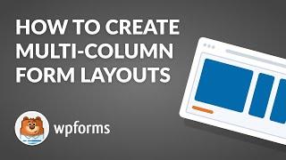 WPForms Advanced Features: Leveraging the Layout Field for Better Forms