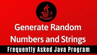 Frequently Asked Java Program 12: How To Generate Random Numbers & Strings | Apache Commons API