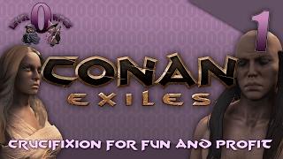 Let's Play Conan Exiles Co-Op: Episode 1 - Crucifixion for fun and profit