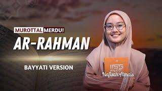 HATI AUTO ADEM! Murottal Quran Merdu Surah Ar-Rahman  | Nafisah Almais