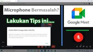 Tips Mengatasi Microphone Tidak Berfungsi Ketika Meeting Pada Google Meet Di Laptop