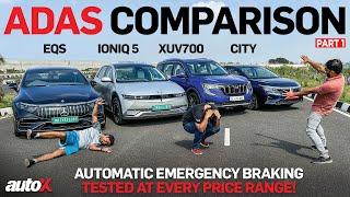 XUV700 vs City vs Ioniq 5 vs EQS | ADAS Comparison 2023 | Automatic Emergency Braking Tested | autoX