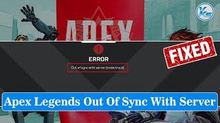  How To Fix Apex Legends Out Of Sync With Server