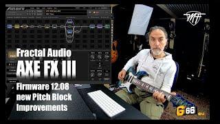 Fractal AXE FX III - New Firmware 12.08beta - Pitch Block Virtual Capo and Whammy