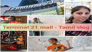 Terminal 21 mall - Shopping Mall / Tamil / Vlog / Mall Tour