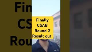 Finally CSAB Round 2 Result Out || CSAB Counselling 2024 || CSAB Round 2 Cut off 2024  #csab2024