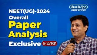 NEET - 2024 : Overall Paper Analysis Exclusive Live | Gurukripa