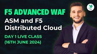 F5 Advanced WAF (ASM and F5 Distributed Cloud) Day 1 Live Class (16th June 2024)