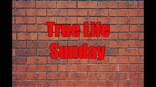 True Life Sunday (With Dustin Barker)