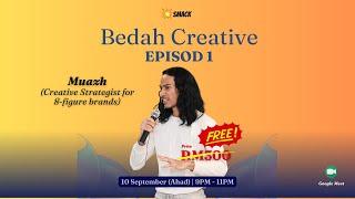 Bedah Creative Episod 1 | SMACK Special