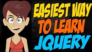 Easiest Way to Learn JQuery