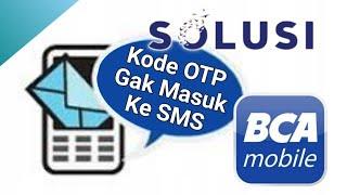 Cara Mengatasi Tidak Dapat Kode OTP BCA Mobile