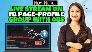 How to Live Stream on Facebook Page-Profile-Group with OBS 2024 - Full Guide
