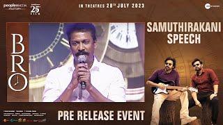 Samuthirakani Speech at BRO Pre Release Event | Pawan Kalyan | Sai Dharam Tej | ThamanS | MangoMusic