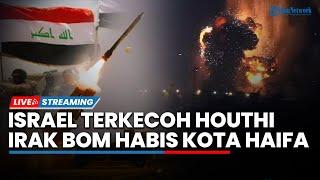 Bom Irak Rontokkan Haifa, Israel Balas Hizbullah dengan Serangan Besar-Besaran ke Lebanon Selatan