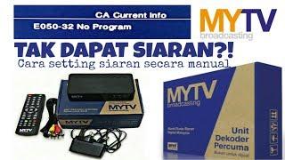 Cara setting siaran secara manual Set Decoder MYTV/DVB-T2 (how to setting manual search MYTV/DVB-T2)