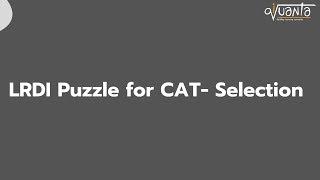 Logical Reasoning and Data Interpretation Puzzle for CAT- Selection