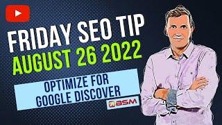 Optimize for Google Discover | Friday SEO Tip