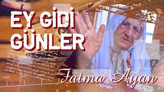 Ey Gidi Günler (Fatma Ayan) Trabzon  Çaykara  Şahinkaya