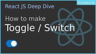 Ep35 - Building a Switch / Toggle in React