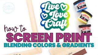 How to Screen Print Blending Colors and Gradients