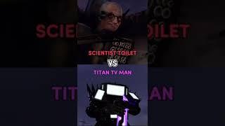 Scientist Toilet vs Titan Tv Man ( All Forms )