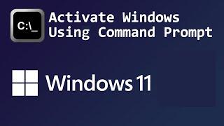 [2024] How to Activate Windows 10 or 11 from Command Prompt