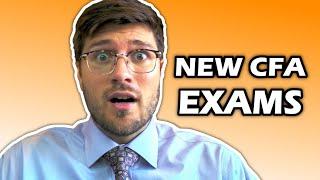 MAJOR CHANGES TO CFA EXAMS