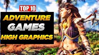 TOP 10 ADVENTURE GAMES FOR ANDROID 2021 | HIGH GRAPHICS ADVENTURE GAMES | ADVENTURE GAMES OFFLINE