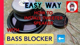 How to install Tweeter Speaker in Easy way | with Bass blocker Capacitor | No Need Soldering