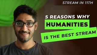 Why Humanities/Arts is the best stream, subjects, optional & career in class 11th after class 10th