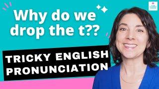 Dropping the T in NT Words in English: Pronunciation Lesson