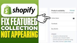 How To Fix Featured Collection Not Appearing Shopify 2025