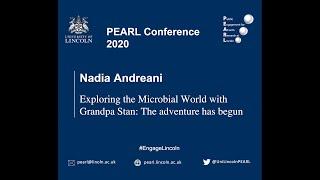 Nadia Andreani | Exploring the Microbial World with Grandpa Stan | PEARL Conference 2020