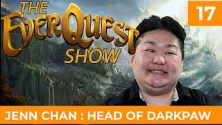 The EverQuest Show - Episode 17 - Interview with Head of Darkpaw Games Jennifer Chan