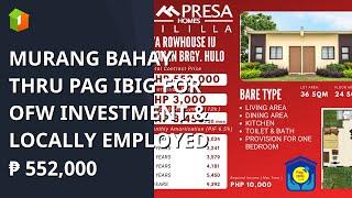 MURANG BAHAY THRU PAG IBIG FOR OFW INVESTMENT & LOCALLY EMPLOYED