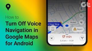 How to Turn Off Voice Navigation in Google Maps for Android | Quick Fix: Silence Google Maps Voice!