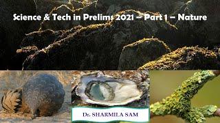 UPSC | Science & Tech in Prelims 2021-Part 1-Nature | Dr. Sharmila Sam