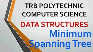 DATA STRUCTURES 21 | Minimum Spanning Tree in Data Structures |TRB Polytechnic CSE | UGC NET CSE