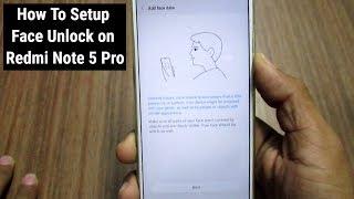 How To Setup Face ID Unlock On Redmi Note 5 Pro - Set up & Live Demo