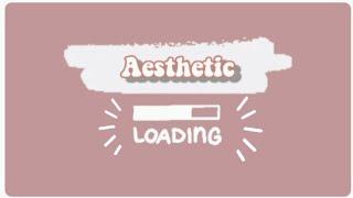 Aesthetic loading bars 24//aesthetic loading screens 2021