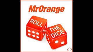 MrOrange - Roll The Dice