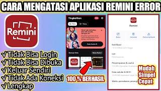 Cara Mengatasi Aplikasi Remini Error