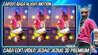 CARA EDIT VIDEO JEDAG JEDUG 3D PREMIUM ( DJ RAKHIM FENDI ) DI CAPCUT