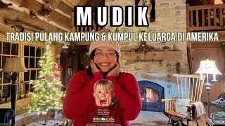 MUDIK - TRADISI PULANG KAMPUNG DI AMERIKA SAAT NATAL