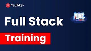 Full Stack Training | Full Stack Online Certification Course [ Full Stack Demo ] - MindMajix