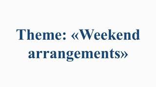 "Weekend arrangements" grade 5